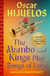 Oscar Hijuelos - Mambo Kings Play Songs of Love - A Novel.