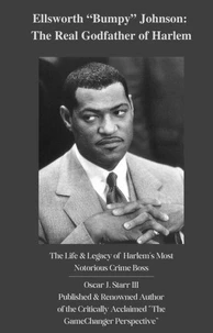 Ellsworth "Bumpy" Johnson: The Real Godfather of Harlem