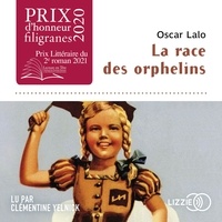 Oscar Lalo et Clémentine YELNICK - La Race des orphelins.