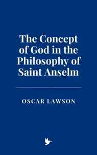 The Concept of God in the Philosophy of Saint Anselm