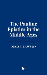 The Pauline Epistles in the Middle Ages