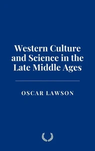 Western Culture and Science in the Late Middle Ages