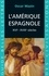 L'Amérique espagnole. (XVIe-XVIIIe siècles)