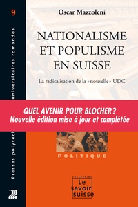 Oscar Mazzoleni - Nationalisme et populisme en Suisse - La radicalisation de la "nouvelle" UDC.