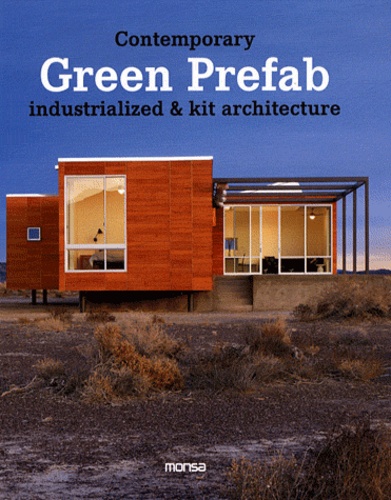 Oscar Mira - Contemporary Green Prefab - Industrialized & kit architecture.
