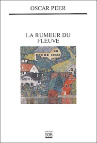 La Rumeur Du Fleuve