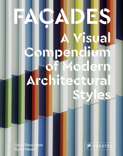 Oscar Riera Ojeda - Facades - A visual compendium of modern architectural styles.