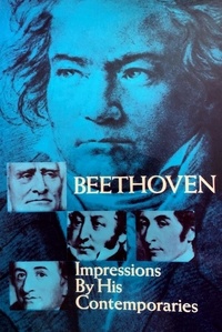 Oscar Sonneck - Beethoven: Impressions by His Contemporaries.