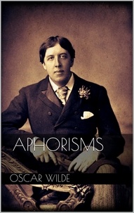 Oscar Wilde - Aphorisms.