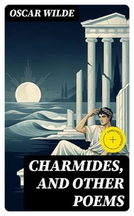 Charmides, and Other Poems