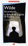 Oscar Wilde et Pascal Aquien - De profundis ; La Ballade de la geôle de Reading.