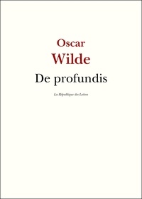 Oscar Wilde - De profundis.