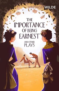 Importance of being earnest and other plays, the