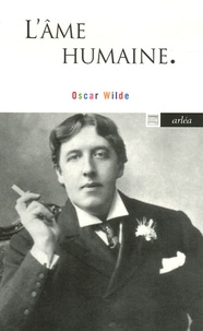 Oscar Wilde - L'âme humaine.