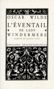 Oscar Wilde - L'Eventail De Lady Windermere.