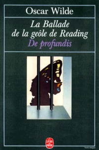 Oscar Wilde - La Ballade de la geôle de Reading. De profundis.