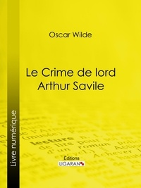  Oscar Wilde et  Albert Savine - Le Crime de Lord Arthur Savile - Nouvelle fantastique.