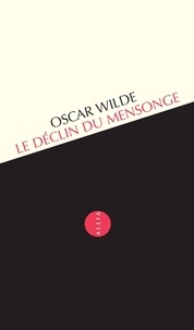 Oscar Wilde - Le Déclin du mensonge - Une observation.