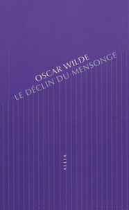 Oscar Wilde - Le déclin du mensonge - Une observation.