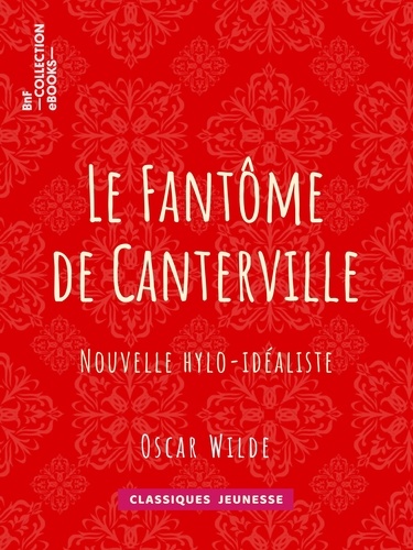 Le Fantôme de Canterville. Nouvelle hylo-idéaliste