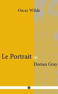 Livres audio téléchargeables gratuitement en mp3 Le Portrait de Dorian Gray  9782367530031 (Litterature Francaise) par Oscar Wilde