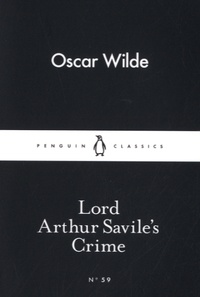 Oscar Wilde - Lord Arthur Savile's Crime.