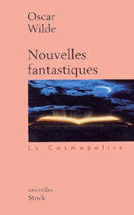 Oscar Wilde - Nouvelles fantastiques.