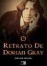 Oscar Wilde - O retrato de Dorian Gray.