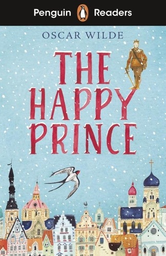 Oscar Wilde - Penguin Readers Starter Level: The Happy Prince (ELT Graded Reader).