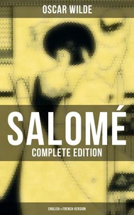 Salomé (Complete Edition: English &amp; French Version)