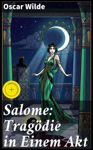 Salome: Tragödie in Einem Akt