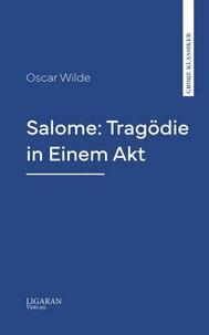 Salome: Tragödie in Einem Akt