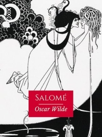 Oscar Wilde - Salomé - Drame en un acte.