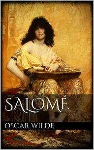 Oscar Wilde - Salomé.