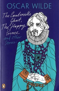 The Canterville Ghost, The Happy Prince and Other Stories