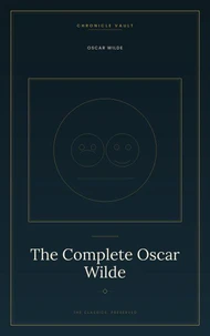 The Complete Oscar Wilde