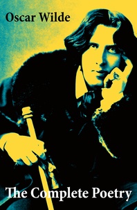 Oscar Wilde - The Complete Poetry.