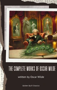 The Complete Works of Oscar Wilde