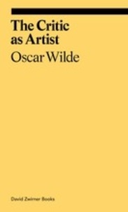Oscar Wilde - The critic as artist.