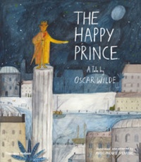 Oscar Wilde - The happy prince a children's tale by Oscar Wilde.