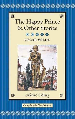 Oscar Wilde - The Happy prince & Other stories.