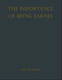 The Importance of Being Earnest