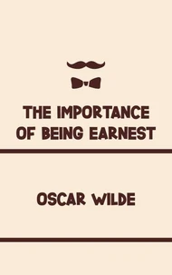 The Importance of Being Earnest