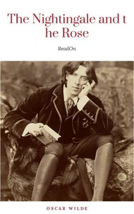 The Nightingale And The Rose by Oscar Wilde (2010-09-10)
