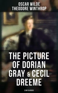 The Picture of Dorian Gray &amp; Cecil Dreeme (2 Gay Classics)