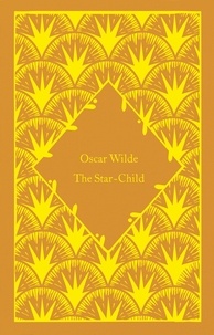 Oscar Wilde - The Star-Child.