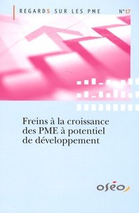  OSEO - Freins à la croissance des PME à potentiel de développement.