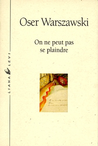 Oser Warszawski - On Ne Peut Pas Se Plaindre : Residences.