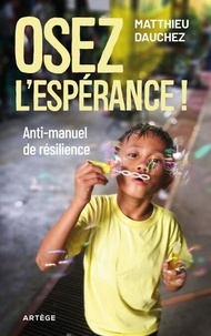 Ebooks gratuits pour téléchargement Android Osez l'espérance ! - Anti-manuel de résilience 9791033616450