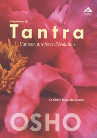  Osho - L'expérience du Tantra - L'amour, une force d'évolution.